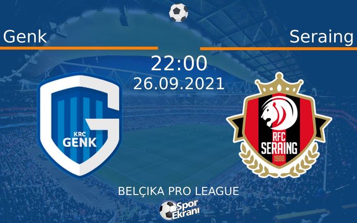 26 Eylül 2021 Genk vs Seraing maçı Hangi Kanalda Saat Kaçta Yayınlanacak? 26 Eylül 2021 Genk vs Seraing maçı Hangi Kanalda Saat Kaçta Yayınlanacak?