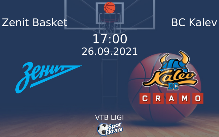 26 Eylül 2021 Zenit Basket vs BC Kalev maçı Hangi Kanalda Saat Kaçta Yayınlanacak? 26 Eylül 2021 Zenit Basket vs BC Kalev maçı Hangi Kanalda Saat Kaçta Yayınlanacak?