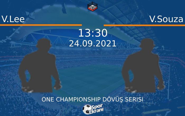 24 Eylül 2021 V.Lee vs V.Souza maçı Hangi Kanalda Saat Kaçta Yayınlanacak? 24 Eylül 2021 V.Lee vs V.Souza maçı Hangi Kanalda Saat Kaçta Yayınlanacak?