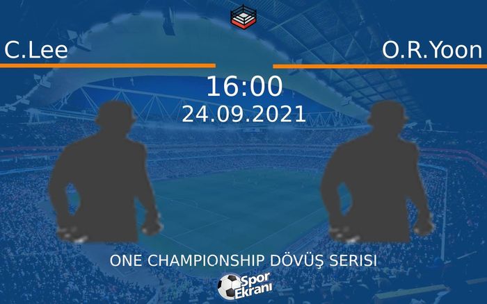 24 Eylül 2021 C.Lee vs O.R.Yoon maçı Hangi Kanalda Saat Kaçta Yayınlanacak? 24 Eylül 2021 C.Lee vs O.R.Yoon maçı Hangi Kanalda Saat Kaçta Yayınlanacak?
