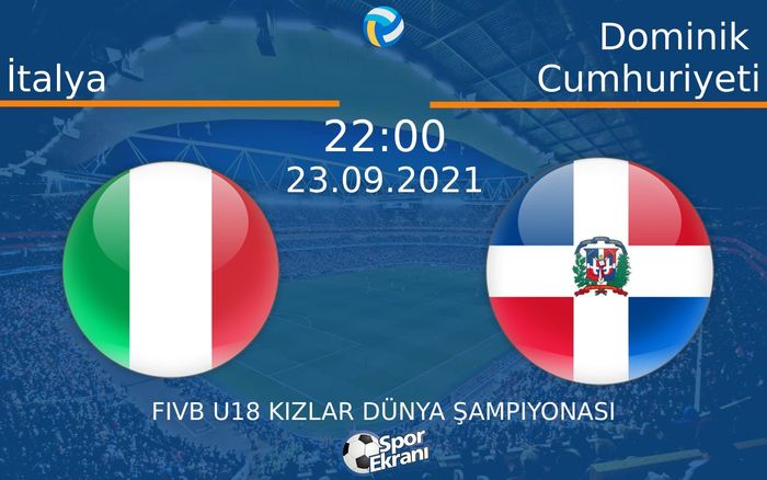 23 Eylül 2021 İtalya vs Dominik Cumhuriyeti maçı Hangi Kanalda Saat Kaçta Yayınlanacak? 23 Eylül 2021 İtalya vs Dominik Cumhuriyeti maçı Hangi Kanalda Saat Kaçta Yayınlanacak?