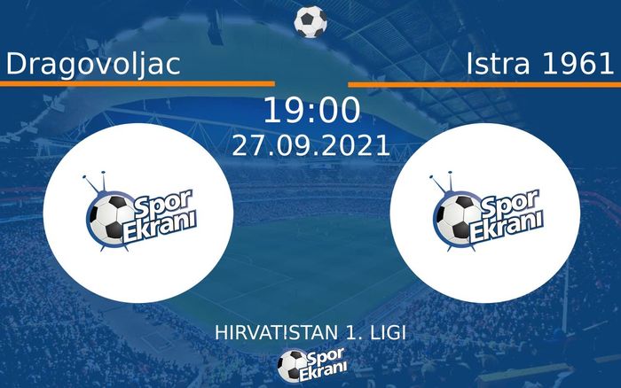 27 Eylül 2021 Dragovoljac vs Istra 1961 maçı Hangi Kanalda Saat Kaçta Yayınlanacak? 27 Eylül 2021 Dragovoljac vs Istra 1961 maçı Hangi Kanalda Saat Kaçta Yayınlanacak?