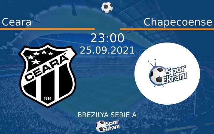 25 Eylül 2021 Ceara vs Chapecoense maçı Hangi Kanalda Saat Kaçta Yayınlanacak? 25 Eylül 2021 Ceara vs Chapecoense maçı Hangi Kanalda Saat Kaçta Yayınlanacak?