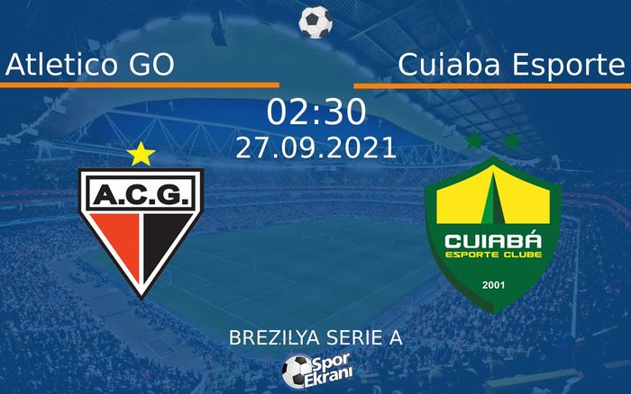 27 Eylül 2021 Atletico GO vs Cuiaba Esporte maçı Hangi Kanalda Saat Kaçta Yayınlanacak? 27 Eylül 2021 Atletico GO vs Cuiaba Esporte maçı Hangi Kanalda Saat Kaçta Yayınlanacak?