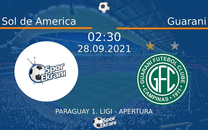 28 Eylül 2021 Sol de America vs Guarani maçı Hangi Kanalda Saat Kaçta Yayınlanacak? 28 Eylül 2021 Sol de America vs Guarani maçı Hangi Kanalda Saat Kaçta Yayınlanacak?