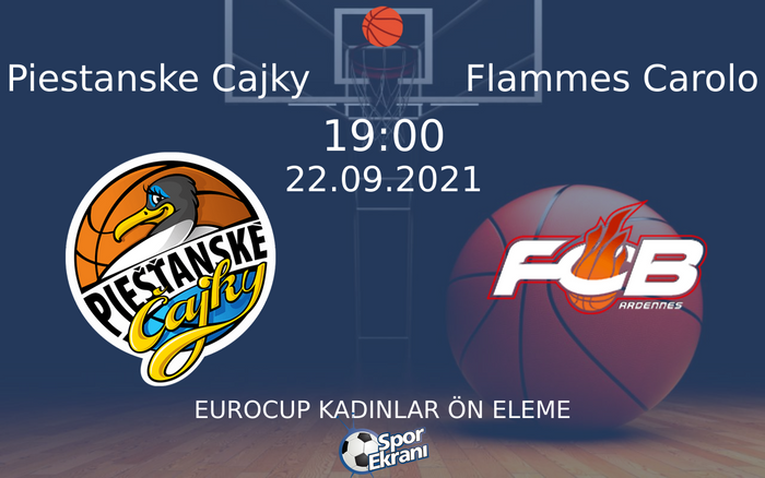 22 Eylül 2021 Piestanske Cajky vs Flammes Carolo maçı Hangi Kanalda Saat Kaçta Yayınlanacak? 22 Eylül 2021 Piestanske Cajky vs Flammes Carolo maçı Hangi Kanalda Saat Kaçta Yayınlanacak?