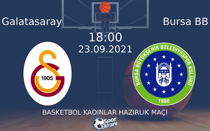 23 Eylül 2021 Galatasaray vs Bursa BB maçı Hangi Kanalda Saat Kaçta Yayınlanacak? 23 Eylül 2021 Galatasaray vs Bursa BB maçı Hangi Kanalda Saat Kaçta Yayınlanacak?