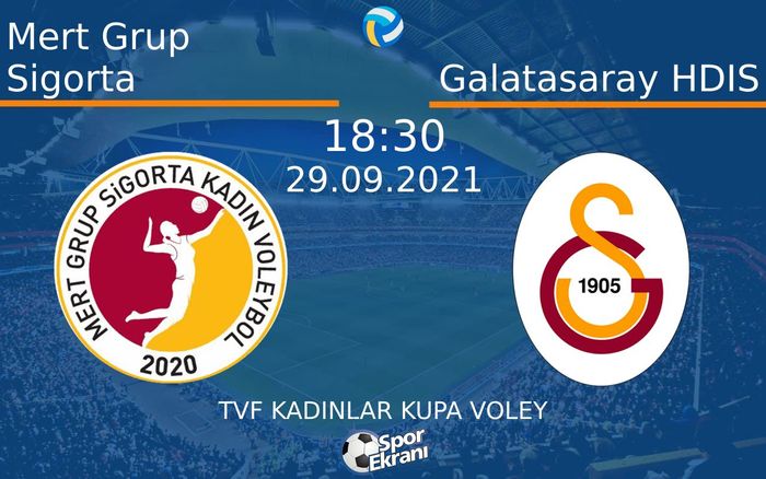 29 Eylül 2021 Mert Grup Sigorta vs Galatasaray HDIS maçı Hangi Kanalda Saat Kaçta Yayınlanacak? 29 Eylül 2021 Mert Grup Sigorta vs Galatasaray HDIS maçı Hangi Kanalda Saat Kaçta Yayınlanacak?