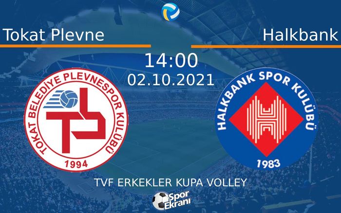 02 Ekim 2021 Tokat Plevne vs Halkbank maçı Hangi Kanalda Saat Kaçta Yayınlanacak? 02 Ekim 2021 Tokat Plevne vs Halkbank maçı Hangi Kanalda Saat Kaçta Yayınlanacak?