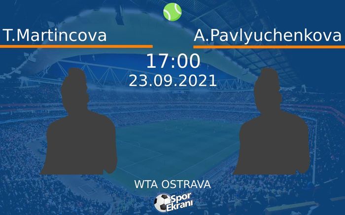 23 Eylül 2021 T.Martincova vs A.Pavlyuchenkova maçı Hangi Kanalda Saat Kaçta Yayınlanacak? 23 Eylül 2021 T.Martincova vs A.Pavlyuchenkova maçı Hangi Kanalda Saat Kaçta Yayınlanacak?