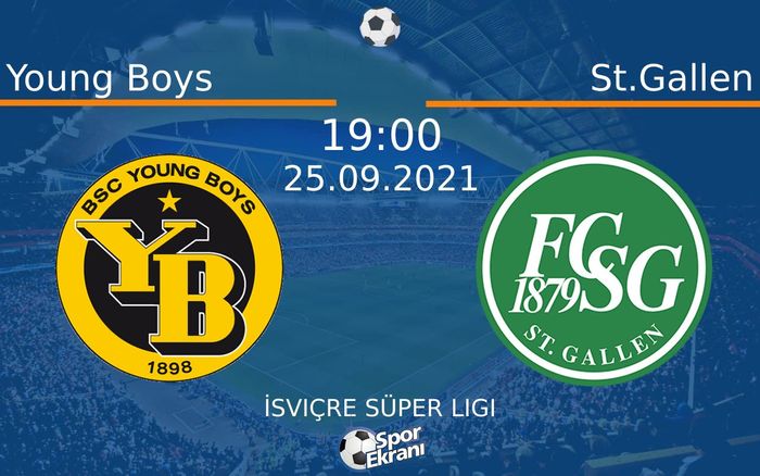 25 Eylül 2021 Young Boys vs St.Gallen maçı Hangi Kanalda Saat Kaçta Yayınlanacak? 25 Eylül 2021 Young Boys vs St.Gallen maçı Hangi Kanalda Saat Kaçta Yayınlanacak?