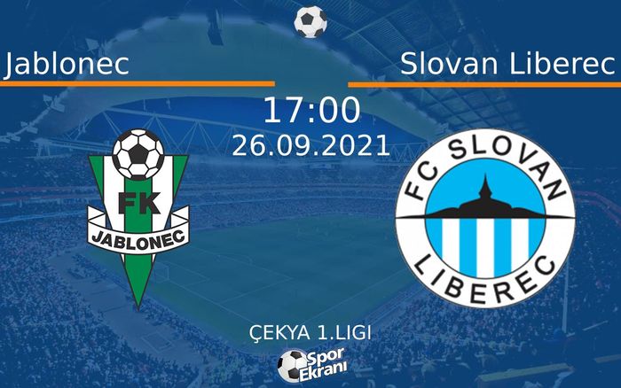26 Eylül 2021 Jablonec vs Slovan Liberec maçı Hangi Kanalda Saat Kaçta Yayınlanacak? 26 Eylül 2021 Jablonec vs Slovan Liberec maçı Hangi Kanalda Saat Kaçta Yayınlanacak?