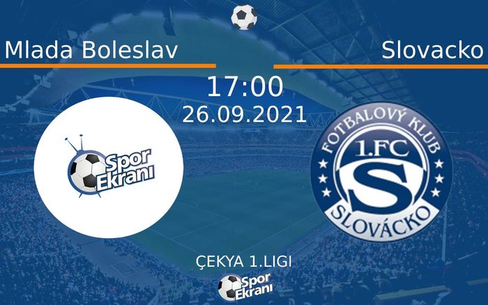 26 Eylül 2021 Mlada Boleslav vs Slovacko maçı Hangi Kanalda Saat Kaçta Yayınlanacak? 26 Eylül 2021 Mlada Boleslav vs Slovacko maçı Hangi Kanalda Saat Kaçta Yayınlanacak?