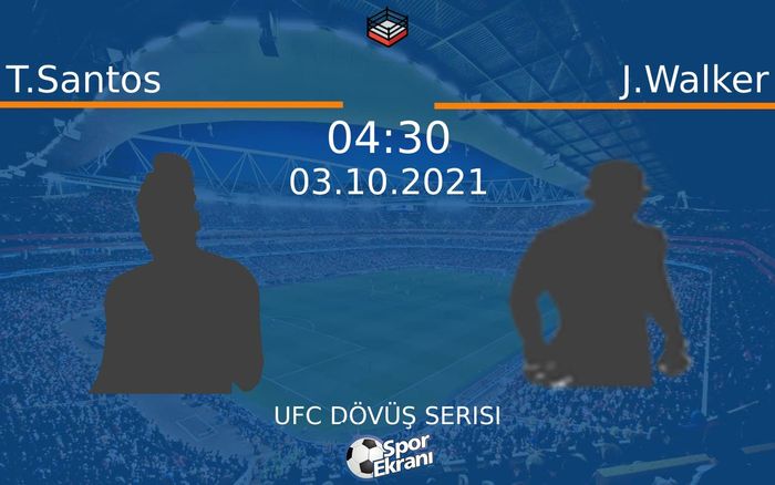 03 Ekim 2021 T.Santos vs J.Walker maçı Hangi Kanalda Saat Kaçta Yayınlanacak? 03 Ekim 2021 T.Santos vs J.Walker maçı Hangi Kanalda Saat Kaçta Yayınlanacak?