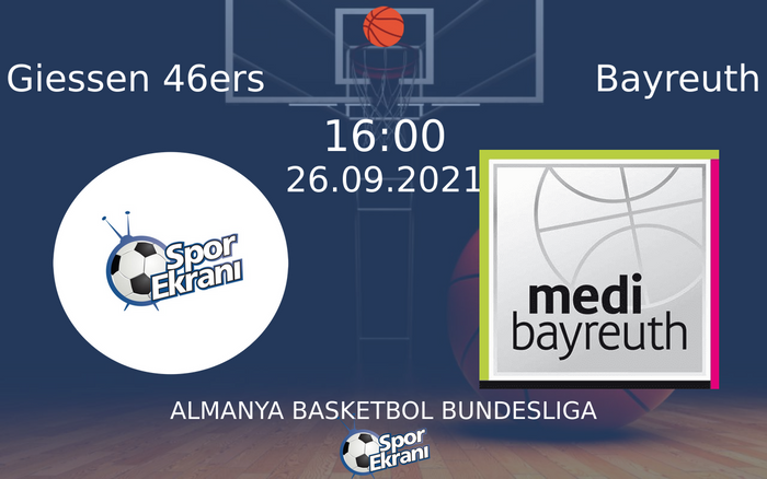 26 Eylül 2021 Giessen 46ers vs Bayreuth maçı Hangi Kanalda Saat Kaçta Yayınlanacak? 26 Eylül 2021 Giessen 46ers vs Bayreuth maçı Hangi Kanalda Saat Kaçta Yayınlanacak?