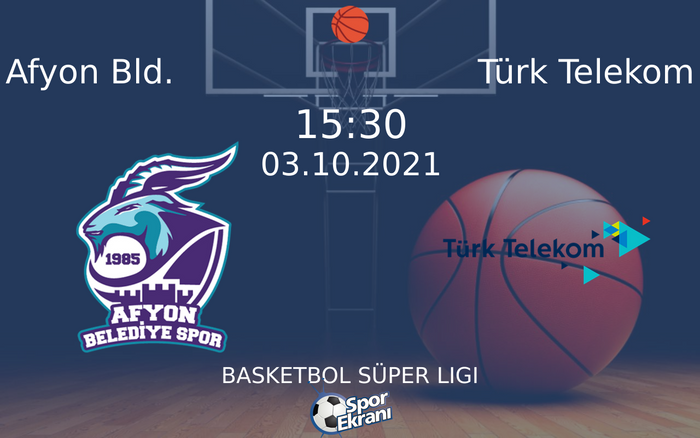 03 Ekim 2021 Afyon Bld. vs Türk Telekom maçı Hangi Kanalda Saat Kaçta Yayınlanacak? 03 Ekim 2021 Afyon Bld. vs Türk Telekom maçı Hangi Kanalda Saat Kaçta Yayınlanacak?