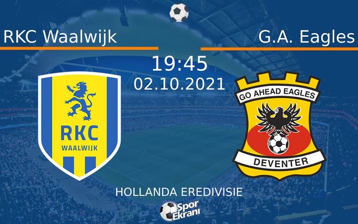 02 Ekim 2021 RKC Waalwijk vs G.A. Eagles maçı Hangi Kanalda Saat Kaçta Yayınlanacak? 02 Ekim 2021 RKC Waalwijk vs G.A. Eagles maçı Hangi Kanalda Saat Kaçta Yayınlanacak?