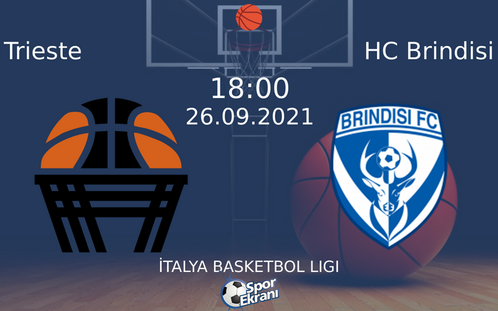 26 Eylül 2021 Trieste vs HC Brindisi maçı Hangi Kanalda Saat Kaçta Yayınlanacak? 26 Eylül 2021 Trieste vs HC Brindisi maçı Hangi Kanalda Saat Kaçta Yayınlanacak?
