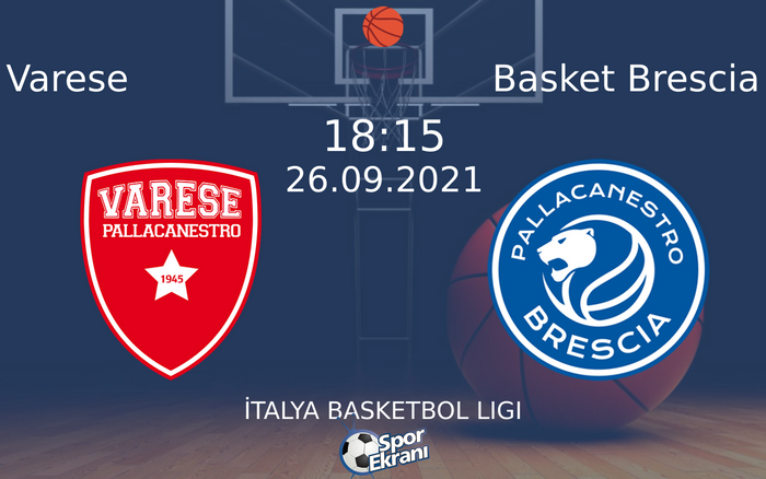 26 Eylül 2021 Varese vs Basket Brescia maçı Hangi Kanalda Saat Kaçta Yayınlanacak? 26 Eylül 2021 Varese vs Basket Brescia maçı Hangi Kanalda Saat Kaçta Yayınlanacak?