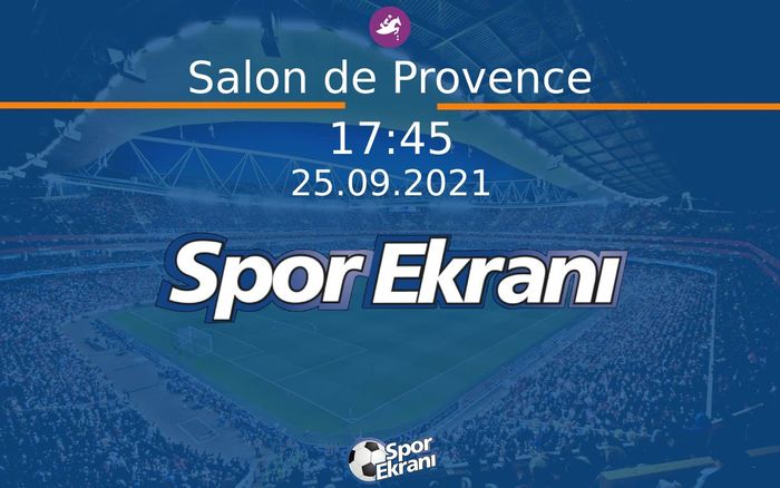 25 Eylül 2021 Günün Yarişlari - Salon de Provence Fransa Hangi Kanalda Saat Kaçta Yayınlanacak? 25 Eylül 2021 Günün Yarişlari - Salon de Provence Fransa Hangi Kanalda Saat Kaçta Yayınlanacak?