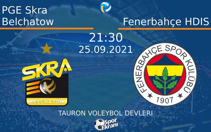 25 Eylül 2021 PGE Skra Belchatow vs Fenerbahçe HDIS maçı Hangi Kanalda Saat Kaçta Yayınlanacak? 25 Eylül 2021 PGE Skra Belchatow vs Fenerbahçe HDIS maçı Hangi Kanalda Saat Kaçta Yayınlanacak?