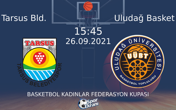 26 Eylül 2021 Tarsus Bld. vs Uludağ Basket maçı Hangi Kanalda Saat Kaçta Yayınlanacak? 26 Eylül 2021 Tarsus Bld. vs Uludağ Basket maçı Hangi Kanalda Saat Kaçta Yayınlanacak?
