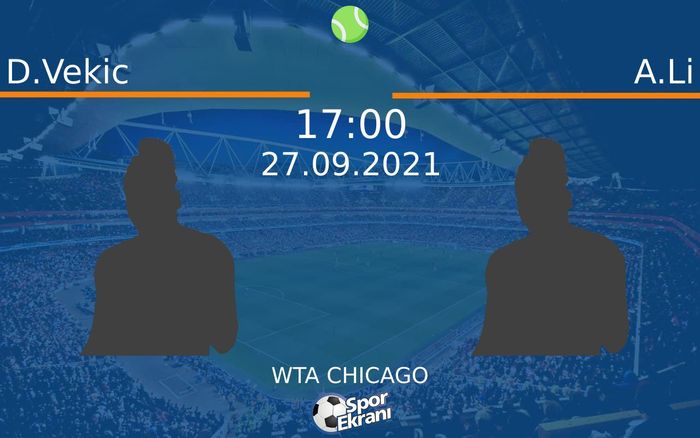 27 Eylül 2021 D.Vekic vs A.Li maçı Hangi Kanalda Saat Kaçta Yayınlanacak? 27 Eylül 2021 D.Vekic vs A.Li maçı Hangi Kanalda Saat Kaçta Yayınlanacak?