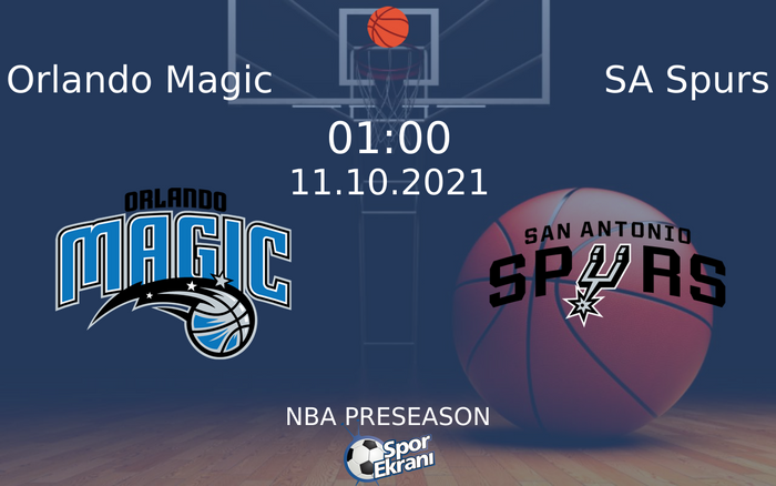 11 Ekim 2021 Orlando Magic vs SA Spurs maçı Hangi Kanalda Saat Kaçta Yayınlanacak? 11 Ekim 2021 Orlando Magic vs SA Spurs maçı Hangi Kanalda Saat Kaçta Yayınlanacak?