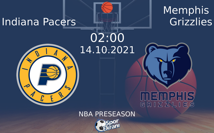 14 Ekim 2021 Indiana Pacers vs Memphis Grizzlies maçı Hangi Kanalda Saat Kaçta Yayınlanacak? 14 Ekim 2021 Indiana Pacers vs Memphis Grizzlies maçı Hangi Kanalda Saat Kaçta Yayınlanacak?