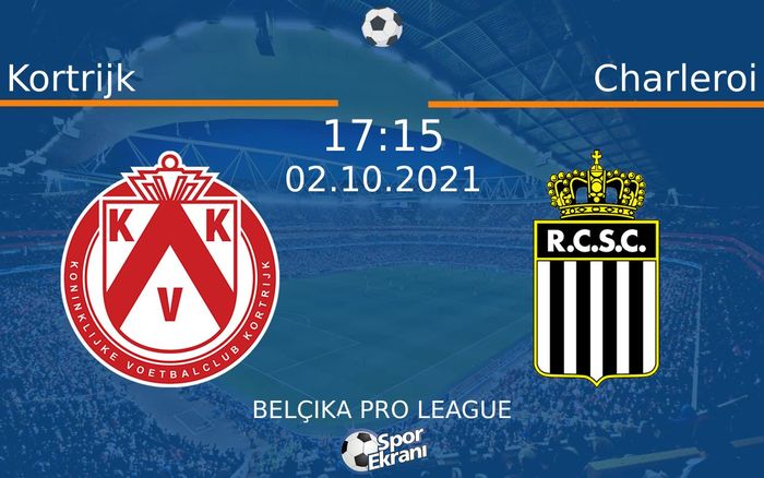 02 Ekim 2021 Kortrijk vs Charleroi maçı Hangi Kanalda Saat Kaçta Yayınlanacak? 02 Ekim 2021 Kortrijk vs Charleroi maçı Hangi Kanalda Saat Kaçta Yayınlanacak?