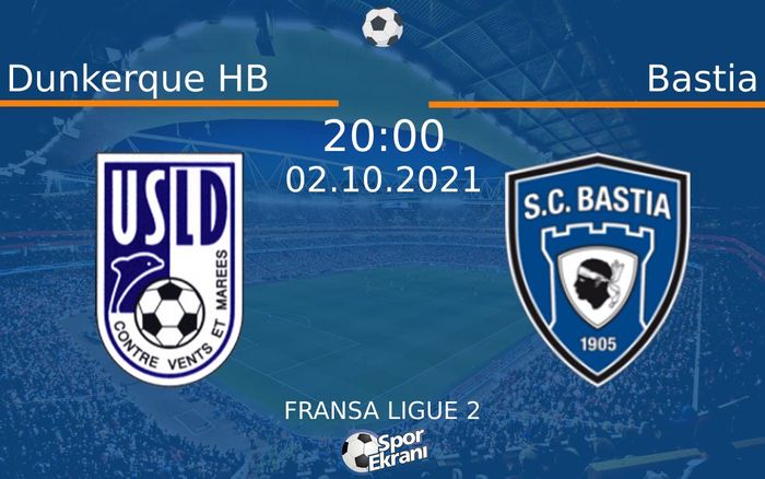 02 Ekim 2021 Dunkerque HB vs Bastia maçı Hangi Kanalda Saat Kaçta Yayınlanacak? 02 Ekim 2021 Dunkerque HB vs Bastia maçı Hangi Kanalda Saat Kaçta Yayınlanacak?
