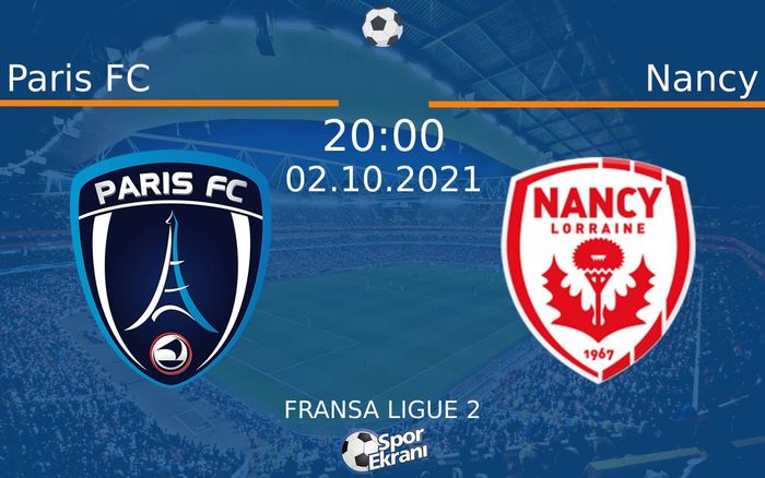 02 Ekim 2021 Paris FC vs Nancy maçı Hangi Kanalda Saat Kaçta Yayınlanacak? 02 Ekim 2021 Paris FC vs Nancy maçı Hangi Kanalda Saat Kaçta Yayınlanacak?