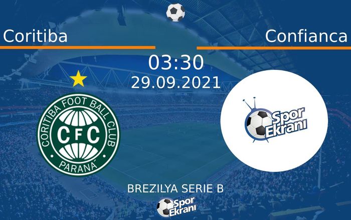 29 Eylül 2021 Coritiba vs Confianca maçı Hangi Kanalda Saat Kaçta Yayınlanacak?