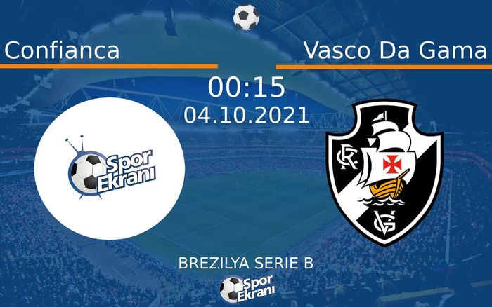 04 Ekim 2021 Confianca vs Vasco Da Gama maçı Hangi Kanalda Saat Kaçta Yayınlanacak? 04 Ekim 2021 Confianca vs Vasco Da Gama maçı Hangi Kanalda Saat Kaçta Yayınlanacak?