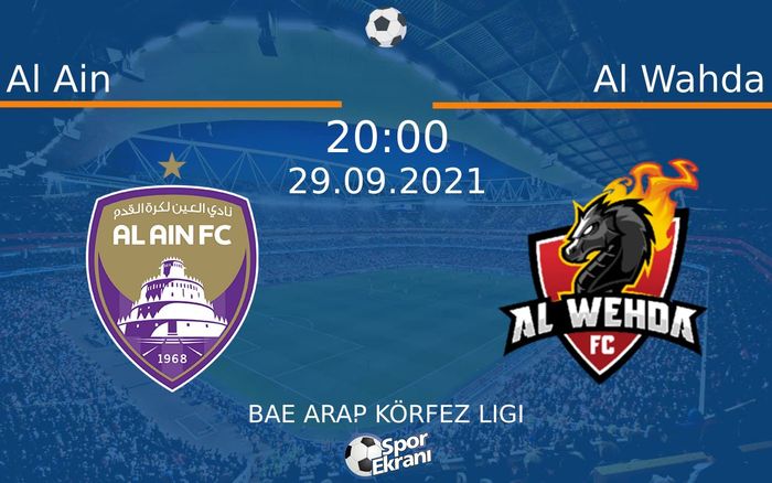 29 Eylül 2021 Al Ain vs Al Wahda maçı Hangi Kanalda Saat Kaçta Yayınlanacak?