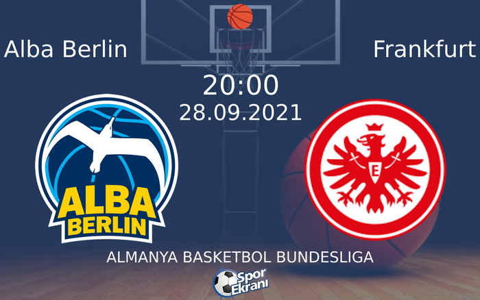 28 Eylül 2021 Alba Berlin vs Frankfurt maçı Hangi Kanalda Saat Kaçta Yayınlanacak? 28 Eylül 2021 Alba Berlin vs Frankfurt maçı Hangi Kanalda Saat Kaçta Yayınlanacak?