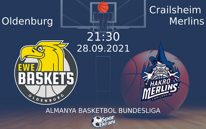 28 Eylül 2021 Oldenburg vs Crailsheim Merlins maçı Hangi Kanalda Saat Kaçta Yayınlanacak? 28 Eylül 2021 Oldenburg vs Crailsheim Merlins maçı Hangi Kanalda Saat Kaçta Yayınlanacak?
