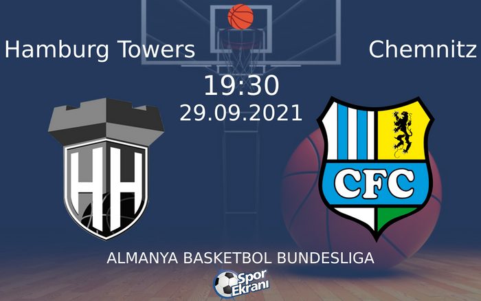 29 Eylül 2021 Hamburg Towers vs Chemnitz maçı Hangi Kanalda Saat Kaçta Yayınlanacak? 29 Eylül 2021 Hamburg Towers vs Chemnitz maçı Hangi Kanalda Saat Kaçta Yayınlanacak?