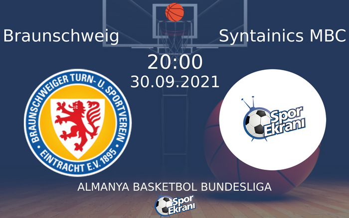 30 Eylül 2021 Braunschweig vs Syntainics MBC maçı Hangi Kanalda Saat Kaçta Yayınlanacak? 30 Eylül 2021 Braunschweig vs Syntainics MBC maçı Hangi Kanalda Saat Kaçta Yayınlanacak?
