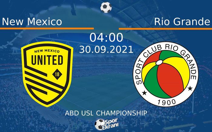 30 Eylül 2021 New Mexico vs Rio Grande maçı Hangi Kanalda Saat Kaçta Yayınlanacak? 30 Eylül 2021 New Mexico vs Rio Grande maçı Hangi Kanalda Saat Kaçta Yayınlanacak?