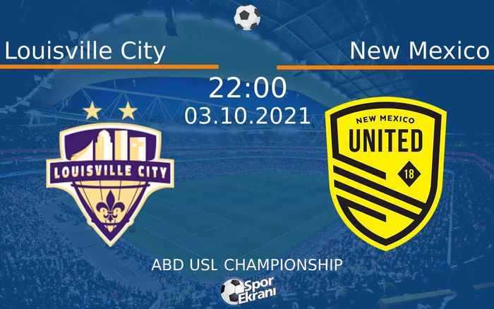 03 Ekim 2021 Louisville City vs New Mexico maçı Hangi Kanalda Saat Kaçta Yayınlanacak? 03 Ekim 2021 Louisville City vs New Mexico maçı Hangi Kanalda Saat Kaçta Yayınlanacak?