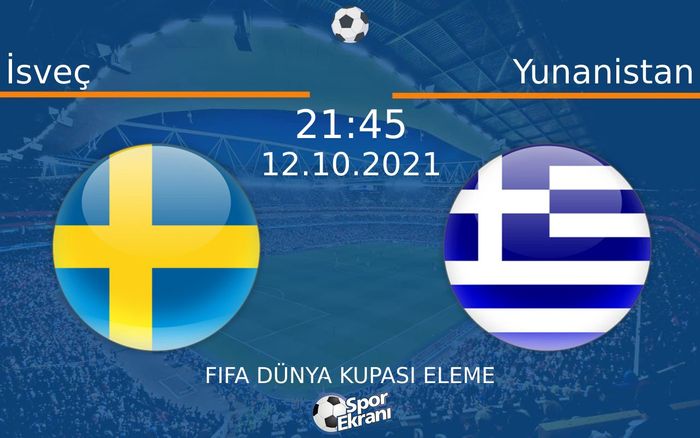 12 Ekim 2021 İsveç vs Yunanistan maçı Hangi Kanalda Saat Kaçta Yayınlanacak? 12 Ekim 2021 İsveç vs Yunanistan maçı Hangi Kanalda Saat Kaçta Yayınlanacak?