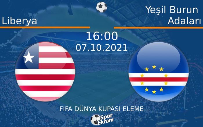 07 Ekim 2021 Liberya vs Yeşil Burun Adaları maçı Hangi Kanalda Saat Kaçta Yayınlanacak? 07 Ekim 2021 Liberya vs Yeşil Burun Adaları maçı Hangi Kanalda Saat Kaçta Yayınlanacak?