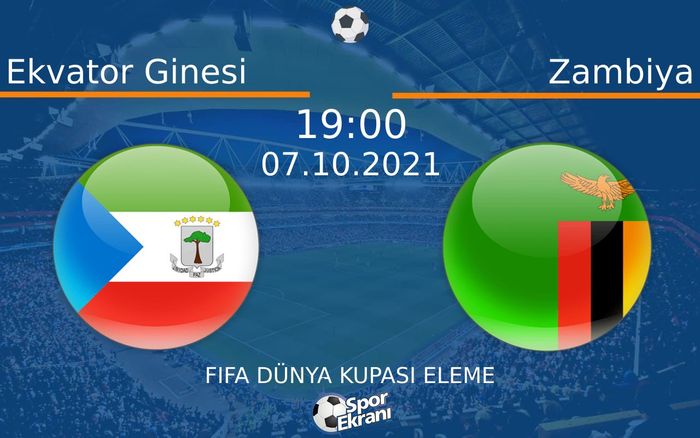 07 Ekim 2021 Ekvator Ginesi vs Zambiya maçı Hangi Kanalda Saat Kaçta Yayınlanacak? 07 Ekim 2021 Ekvator Ginesi vs Zambiya maçı Hangi Kanalda Saat Kaçta Yayınlanacak?