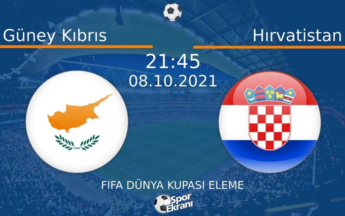 08 Ekim 2021 Güney Kıbrıs vs Hırvatistan maçı Hangi Kanalda Saat Kaçta Yayınlanacak? 08 Ekim 2021 Güney Kıbrıs vs Hırvatistan maçı Hangi Kanalda Saat Kaçta Yayınlanacak?
