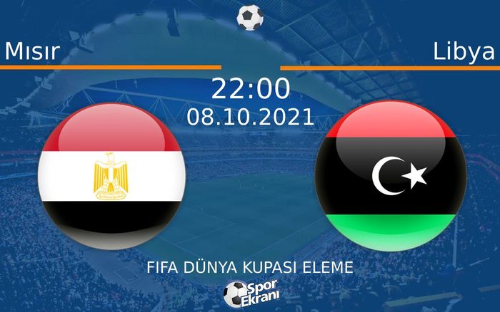 08 Ekim 2021 Mısır vs Libya maçı Hangi Kanalda Saat Kaçta Yayınlanacak? 08 Ekim 2021 Mısır vs Libya maçı Hangi Kanalda Saat Kaçta Yayınlanacak?