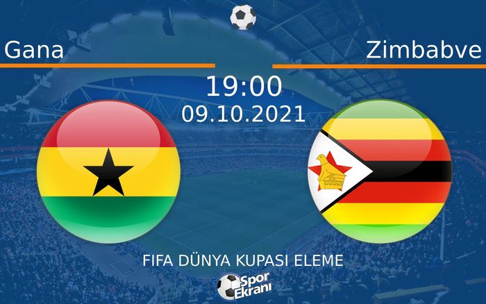 09 Ekim 2021 Gana vs Zimbabve maçı Hangi Kanalda Saat Kaçta Yayınlanacak? 09 Ekim 2021 Gana vs Zimbabve maçı Hangi Kanalda Saat Kaçta Yayınlanacak?