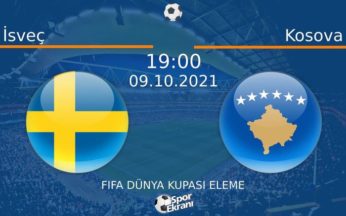 09 Ekim 2021 İsveç vs Kosova maçı Hangi Kanalda Saat Kaçta Yayınlanacak? 09 Ekim 2021 İsveç vs Kosova maçı Hangi Kanalda Saat Kaçta Yayınlanacak?
