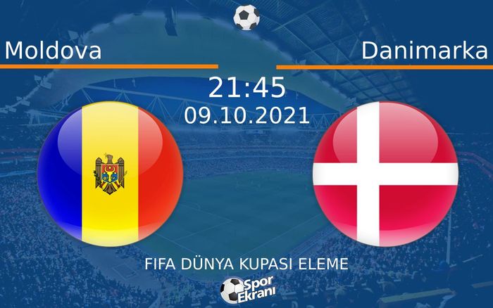 09 Ekim 2021 Moldova vs Danimarka maçı Hangi Kanalda Saat Kaçta Yayınlanacak? 09 Ekim 2021 Moldova vs Danimarka maçı Hangi Kanalda Saat Kaçta Yayınlanacak?