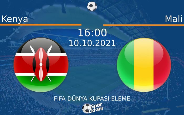 10 Ekim 2021 Kenya vs Mali maçı Hangi Kanalda Saat Kaçta Yayınlanacak? 10 Ekim 2021 Kenya vs Mali maçı Hangi Kanalda Saat Kaçta Yayınlanacak?